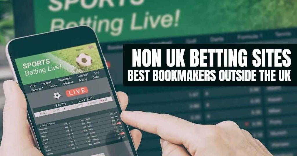 What You Need to Know About Using Non-UK Betting Sites